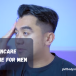 Skincare Routine For Men